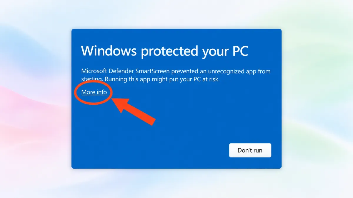 Blue “Windows protected your PC” screen: click “More info”